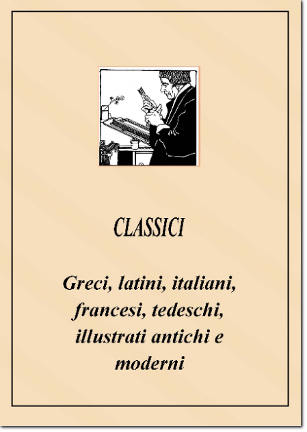 Classici greci, latini, italiani, francesi, tedeschi
